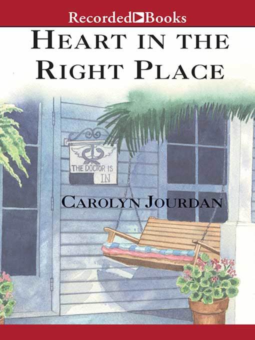 Title details for Heart in the Right Place by Carolyn Jourdan - Wait list